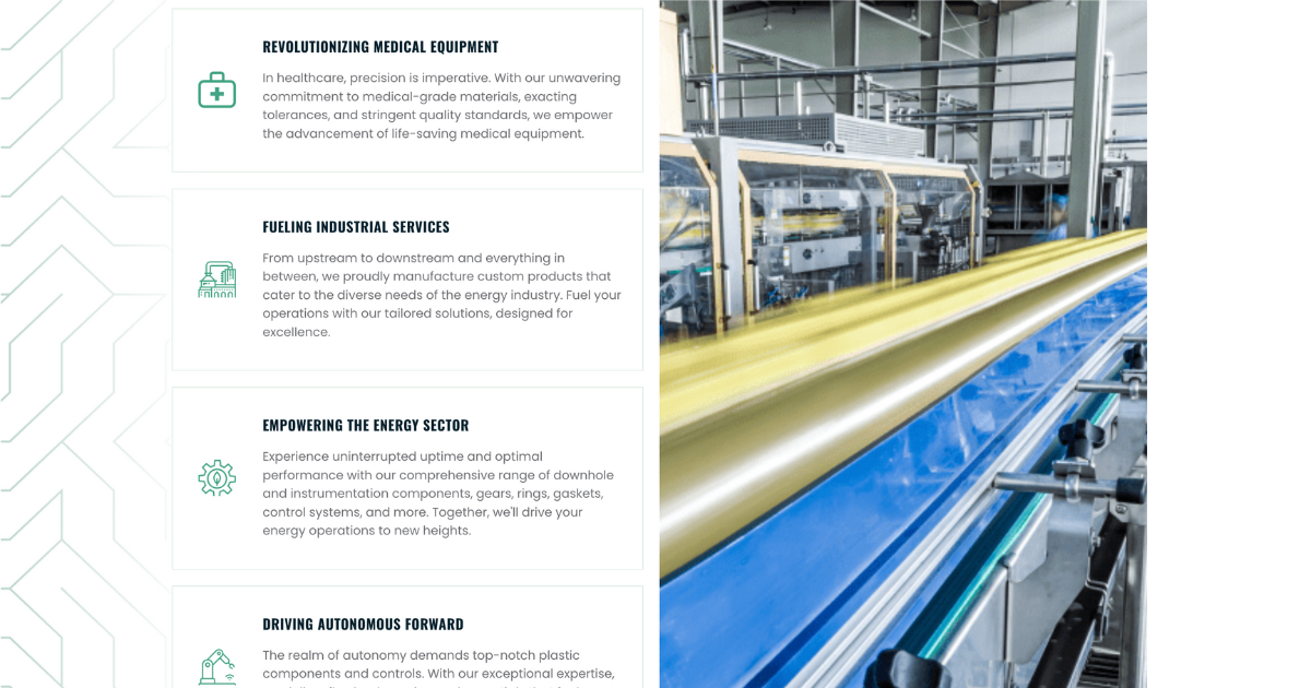 A sleek and informative section of a website for Houston Plastic Products, detailing their services across various sectors. The left side outlines their commitment to 'REVOLUTIONIZING MEDICAL EQUIPMENT', 'FUELING INDUSTRIAL SERVICES', 'EMPOWERING THE ENERGY SECTOR', and 'DRIVING AUTONOMOUS FORWARD', each with a dedicated icon. On the right, an image showcases a state-of-the-art manufacturing line with vibrant yellow and blue colors, highlighting the precision and technology behind their plastic manufacturing processes. This layout demonstrates the company's broad expertise and innovative approach in supporting critical industries.