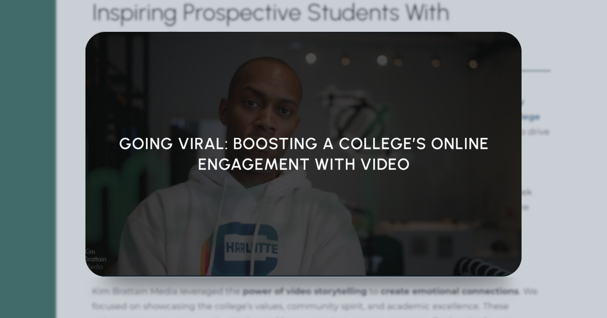 A screen image from the website featuring a man in a hoodie, with a focused text overlay stating "GOING VIRAL: BOOSTING A COLLEGE’S ONLINE ENGAGEMENT WITH VIDEO." The image promotes a case study by Kim Brattain Media, highlighting their expertise in leveraging video storytelling to enhance a college's online presence and community engagement through emotional connections and showcasing the institution's values and academic excellence.